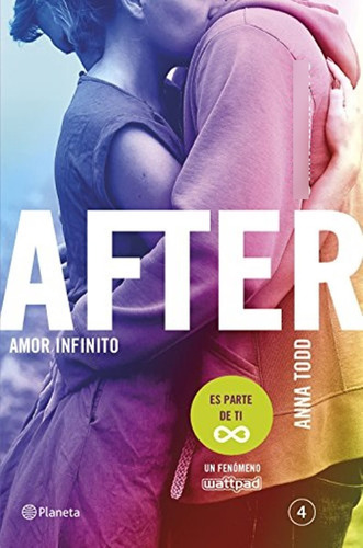 Amor Infinito. Anna Todd. Serie After 4 Rustica