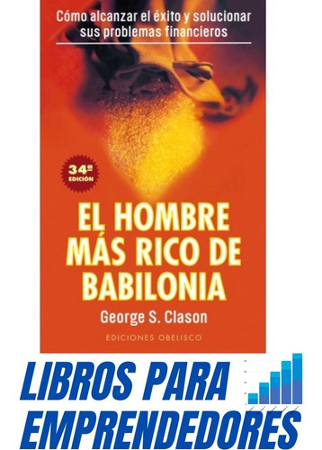 El Hombre Más Rico De Babilonia (libro)george S. Clason