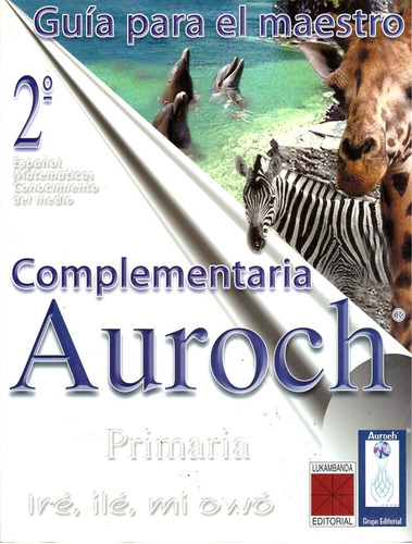 Guia Complementaria Del Maestro 2. Primaria - Auroch Grupo E