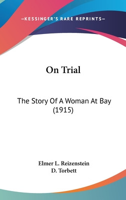 Libro On Trial: The Story Of A Woman At Bay (1915) - Reiz...
