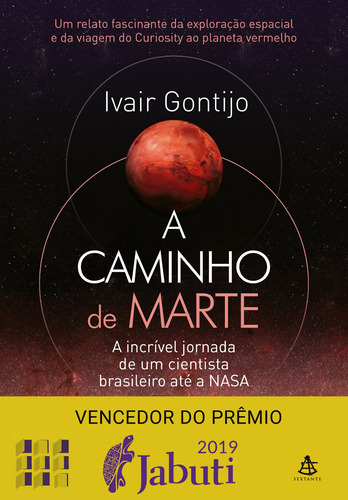 A caminho de Marte: A incrível jornada de um cientista brasileiro até a NASA, de Gontijo, Ivair. Editora GMT Editores Ltda., capa mole em português, 2018