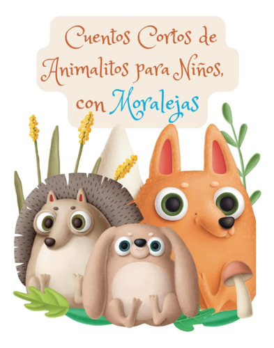 Libro: Cuentos Infantiles Cortos De Animalitos Con Moralejas