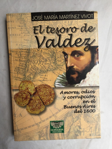 El Tesoro De Valdez - Jose Maria Martinez Vivot