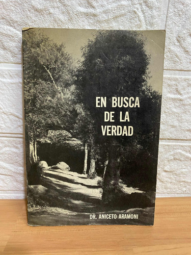 En Busca De La Verdad/ Dr. Aniceto Aramoni (Usado)