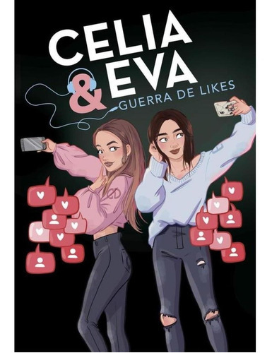 Celia Y Eva. Guerra De Likes., De Celia Dail - Evipuc.. Editorial Alfaguara En Español