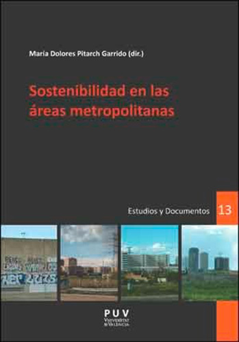 Sostenibilidad En Las Áreas Metropolitanas, De Es, Vários. Editorial Publicacions De La Universitat De València, Tapa Blanda En Español
