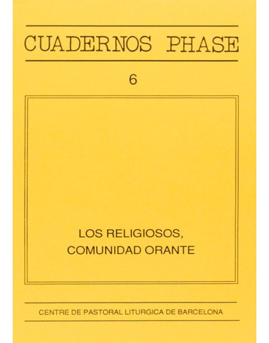 Los Religiosos Comunidad Orante, De Auge-aldazabal-farns. Editorial Centre De Pastoral Liturgia, Tapa Blanda, Edición 1 En Español, 1900