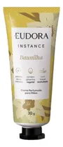 Comprar Eudora Creme Perfumado Para Mãos Instance Baunilha 30g