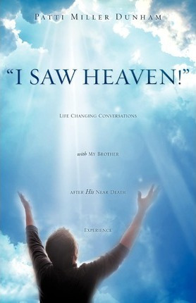 Libro I Saw Heaven! Life Changing Conversations With My B...