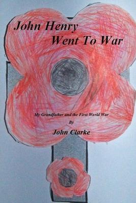 Libro John Henry Went To War : My Grandfather And The Fir...