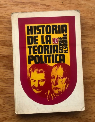 George Sabine. Historia De La Teoría Política. Fce, 6ta Reim