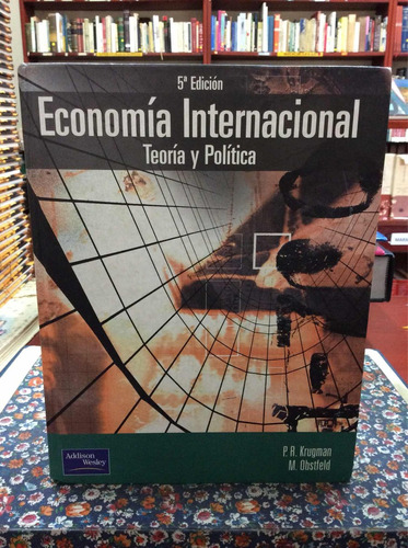 Economía Internacional Teoría Y Política Krugman Y Obstfeld