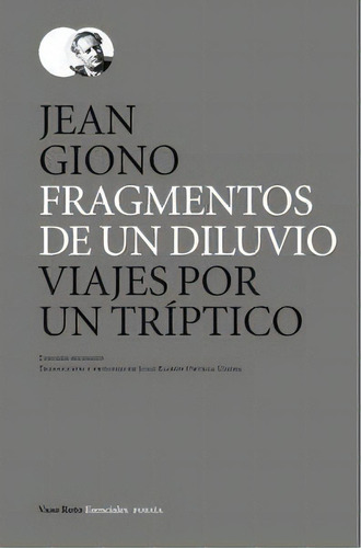 Fragmentos De Un Diluvio. Viajes Por Un Trãâptico, De Giono, Jean. Editorial Vaso Roto Ediciones, Tapa Dura En Español
