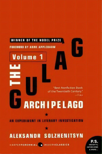 The Gulag Archipelago: Experiment In Literary Investigation V. 1, De Aleksandr Solzhenitsyn. Editorial Harpercollins Publishers Inc, Tapa Blanda En Inglés