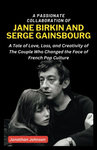 Libro: A Passionate Collaboration Of Jane Birkin And Serge G