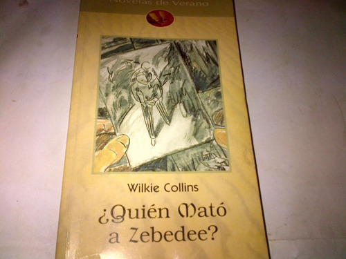 Wilkie Collins - Quien Mato A Zebedee? (t)