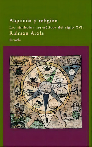 Alquimia Y Religion Los Simbolos Hermet, De Raimon Arola. Editorial Sin Editorial En Español