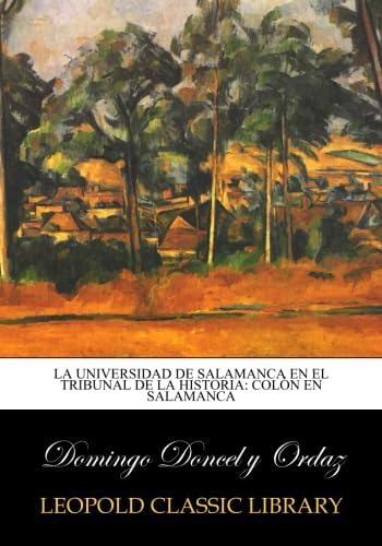 Libro: La Universidad De Salamanca En El Tribunal De La Hist