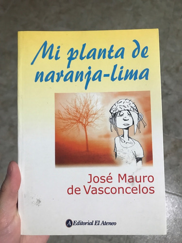 Mi Planta De Naranja -lima - Josè M.de Vasconcelos-el Ateneo