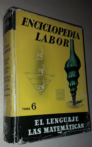 Enciclopedia Labor Tomo 6 El Lenguaje De Las Matemáticas
