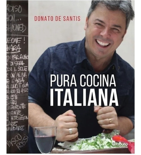 Pura Cocina Italiana - Tapa Blanda - Donato De Santis