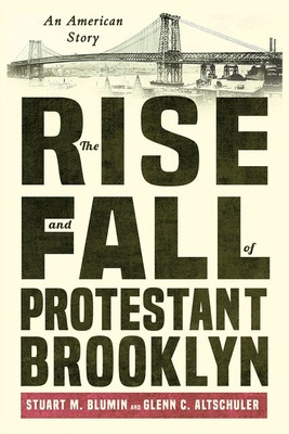 Libro The Rise And Fall Of Protestant Brooklyn: An Americ...