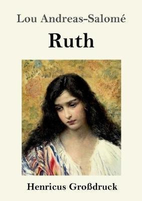 Ruth (grossdruck) - Lou Andreas-salomã©