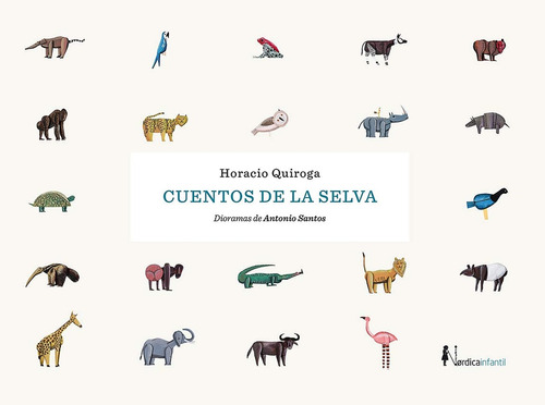 Cuentos De La Selva (ed. 2021) (nuevo) - Quiroga, Horacio