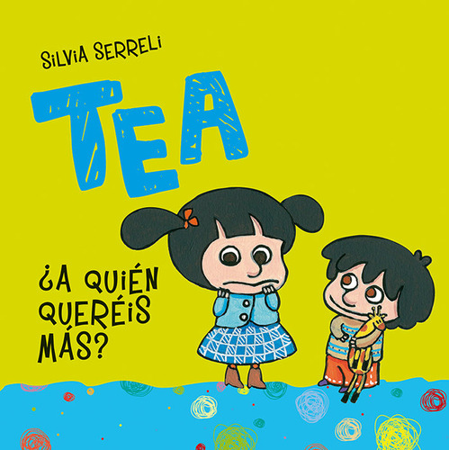 Tea A Quien Quereis Mas - Serreli, Silvia