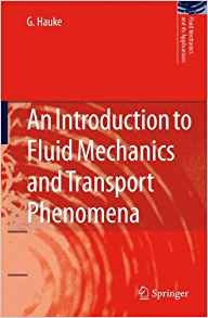 An Introduction To Fluid Mechanics And Transport Phenomena (