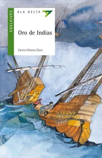 Oro De Indias, De Villanes Cairo, Carlos. Editorial Luis Vives (edelvives), Tapa Blanda En Español