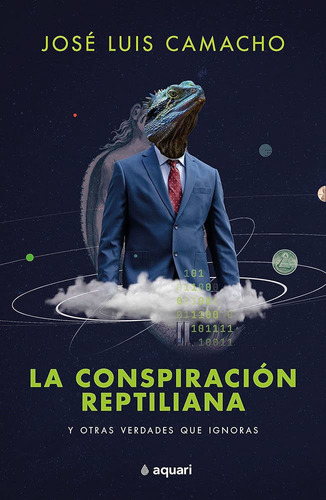 Libro: La Conspiración Reptiliana / José Luis Camacho