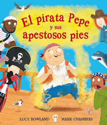 Libro Pirata Pepe Y Sus Apestosos Pies El De Rowland Lucy Pi