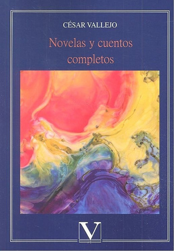 Novelas Y Cuentos Completos, De Vallejo, César. Editorial Verbum, S.l., Tapa Blanda En Español