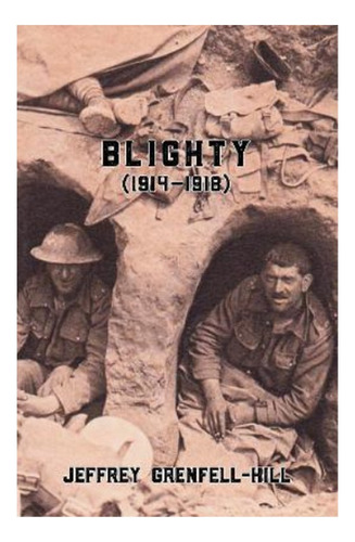 Blighty (1914-1918) - Jeffrey Grenfell-hill. Eb3