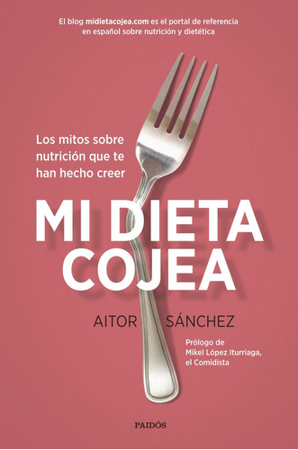 Mi Dieta Cojea - Aitor Sanchez Garcia