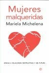 Mujeres Malqueridas - Michelana, Mariela