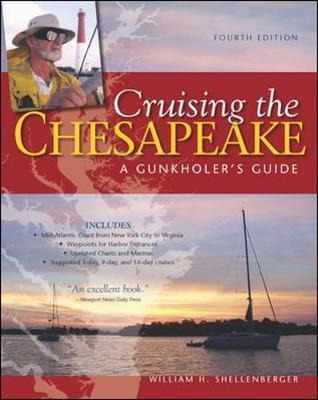 Cruising The Chesapeake: A Gunkholers Guide - William H. ...