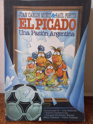 Libro El Picado,una Pasión Argentina, 1° Edición 1995 Fútbol