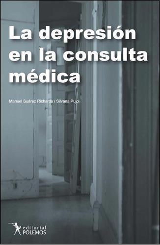 Depresion En La Consulta Medica, La - Suarez Richards, Manue