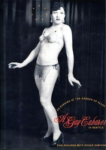 An Evening At The Garden Of Allah : A Gay Cabaret In Seattl, De Don Paulson. Editorial Columbia University Press En Inglés