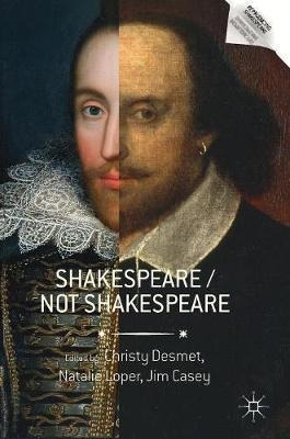 Shakespeare / Not Shakespeare - Christy Desmet