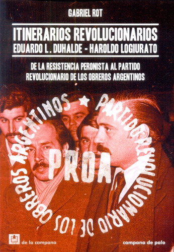 Itinerarios Revolucionarios. Eduardo L. Duhalde - Haroldo Lo