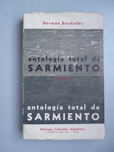 Antología Total De Sarmiento Tomo Ii - Germán Berdiales 