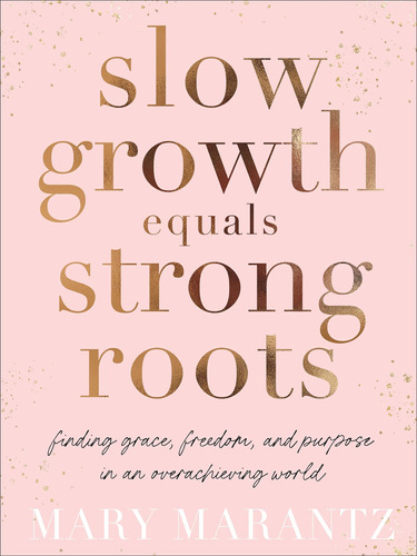 Libro Slow Growth Equals Strong Roots-inglés