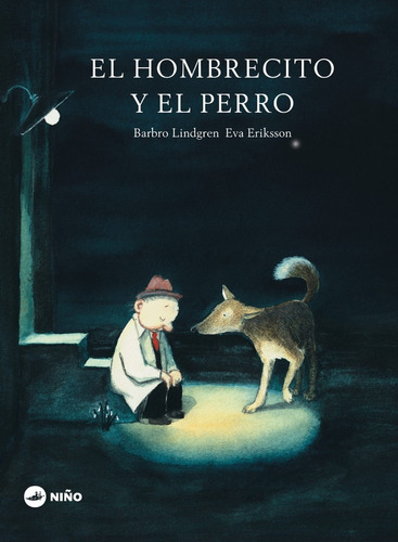 El Hombrecito Y El Perro - Barbro Lindgren - Niño Editor