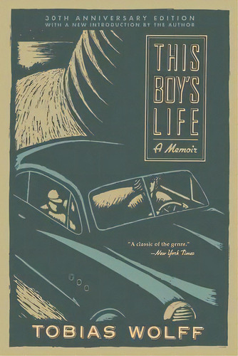 This Boy's Life (30th Anniversary Edition) : A Memoir, De Tobias Wolff. Editorial Black Cat, Tapa Blanda En Inglés