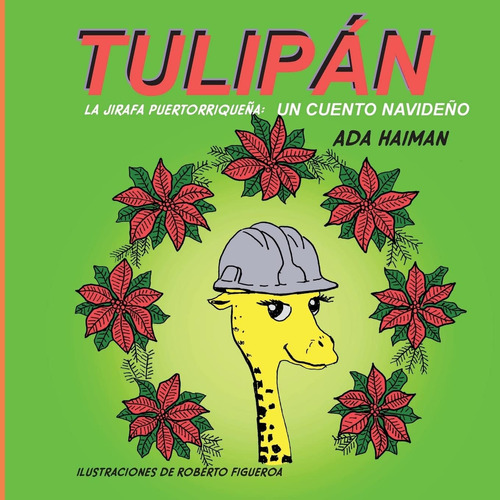 Libro: Tulipan La Jirafa Puertorriquena: Un Cuento Navideno 