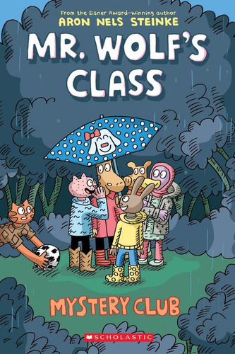 Mystery Club: A Graphic Novel (mr. Wolf's Class #2), De Steinke, Aron Nels. Serie Mr. Wolf's Class Editorial Graphix, Tapa Blanda En Inglés, 2019
