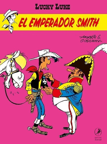 LUCKY LUKE 37. EL EMPERADOR SMITH, de Morris Goscinny. Editorial zorzal, tapa blanda en español